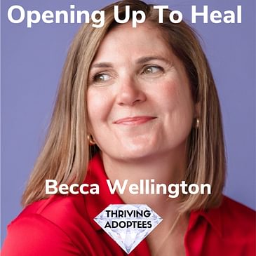 Opening Up To Heal With Becca Wellington