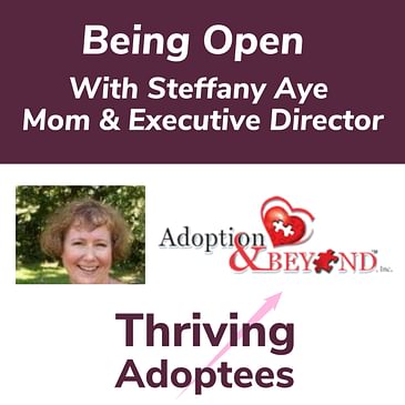 Being Open With Steffany Aye Mom & Executive Director