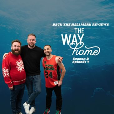 The Way Home - S02E07 - Somewhere Only We Know ft. Ryan Pappolla