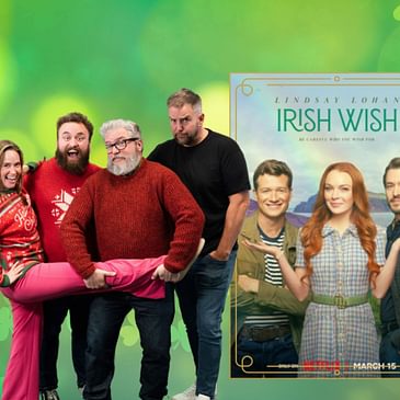 Irish Wish (Netflix - 2024) ft. Alonso Duralde & Jacklyn Collier