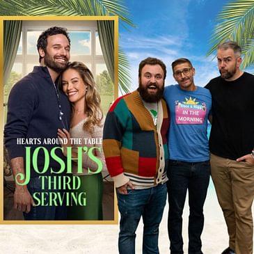 Hearts Around the Table: Josh's Third Serving (Hallmark Channel - 2025)