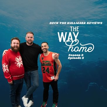 The Way Home - S02E05 - Long Time Gone ft. Ryan Pappolla