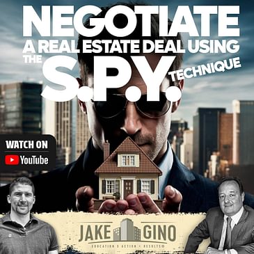 How To Negotiate A real Estate Deal Using The S.P.Y. Technique | How To with Gino Barbaro