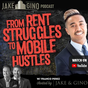 From Rent Struggles to Mobile Hustles: Affordable Housing Secrets | Jake & Gino Podcast