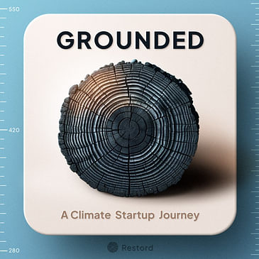 Introducing... Grounded: A Climate Startup Journey