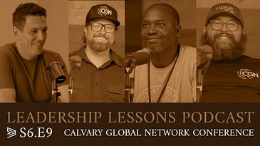 S6.E9 - Calvary Global Network Conference