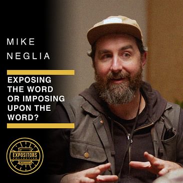 Exposing The Word Or Imposing Upon The Word? - Riley Taylor & Mike Neglia
