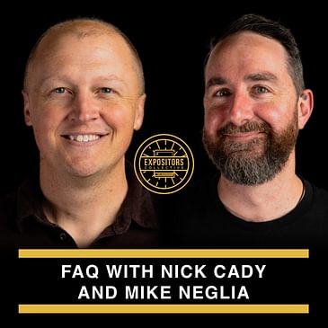 FAQ with Nick Cady + Mike Neglia
