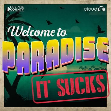 Welcome to Paradise (It Sucks) Episode 1: What Happens in Vegas is Why I Won’t Be Going Back to Vegas