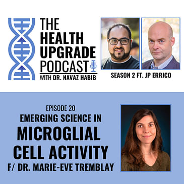 Emerging Science In Microglial Cell Activity - featuring Dr. Marie-Eve Tremblay