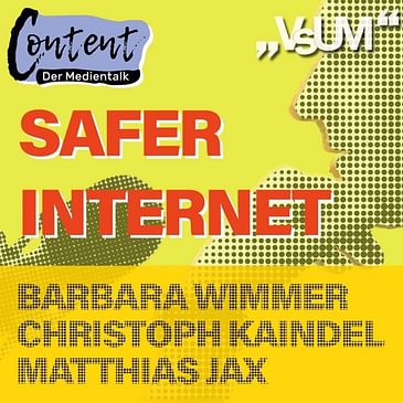 # 164 Matthias Jax, Christoph Kaindel, Barbara Wimmer: Content, der Medientalk "Safer Internet Day" | 07.02.21