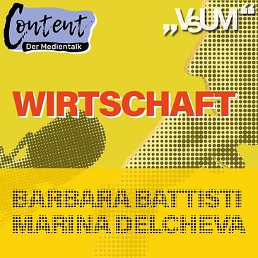 # 171 Barbara Battisti & Marina Delcheva: Content, der Medientalk "Wirtschaftsjournalismus" | 14.02.21