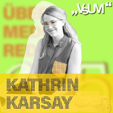 # 232 Kathrin Karsay: Medien ermöglichen auch vieles! | 16.04.21