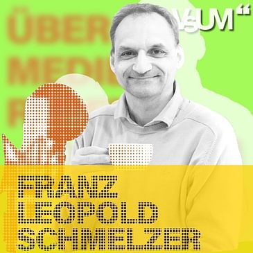 # 235 Franz Leopold Schmelzer: Man hat in einem Massenmedium mediale, soziale und gesellschaftliche Verantwortung | 19.04.21