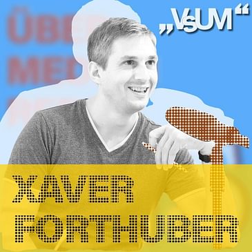 # 299 Xaver Forthuber: Es muss nicht immer ein "Pro Contra Setting" sein | 22.06.21