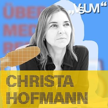 # 301 Christa Hofmann: Journalismus ist im besten Sinne ein Beruf der Aufklärung | 24.06.21