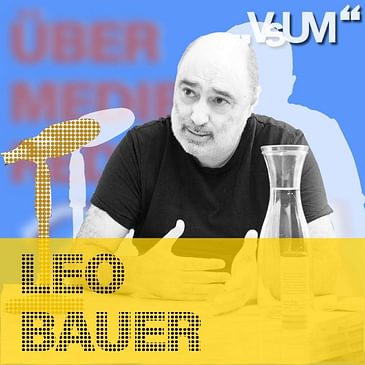 # 303 Leo Bauer: Meine Vorbilder waren Jerry Lewis und Loriot | 26.06.21