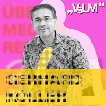 # 324 Gerhard Koller: Es geht immer um das leidenschaftliche Vermitteln von Themen | 17.07.21
