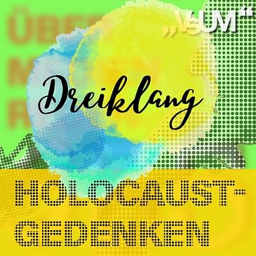 # 367 Hannah Lessing, Willi Mernyi, Kurt Scholz: Dreiklang "Holocaust-Gedenken" | 27.01.22