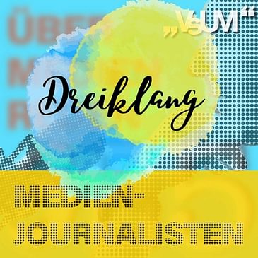 # 391 Stefan Kappacher, Peter Plaikner, Martin Wurnitsch: Dreiklang "Medienjournalisten" | 20.02.22
