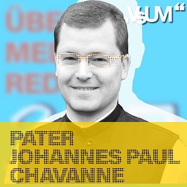 # 394 Pater Johannes Paul Chavanne: Bevor man redet, muss man zunächst einmal zuhören | 23.02.22