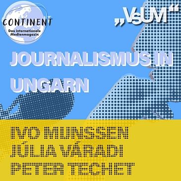 # 398 Continent: Journalismus in Ungarn | 27.02.22