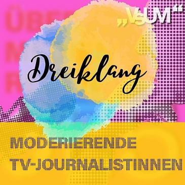 # 433 Damita Pressl, Fanny Stapf, Anna Illenberger: Dreiklang "Moderierende TV-Journalistinnen" | 03.04.22