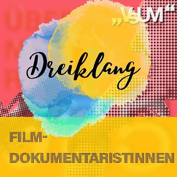 # 445 Valerie Blankenbyl, Erwin Wagenhofer, Fabian Eder: Dreiklang "Film-Dokumentaristinnen" | 15.04.22