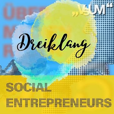 # 514 Anja Linhart, Hannah Lux, Maria Wegenschimmel: Dreiklang "Social Entrepreneurs" | 23.06.22