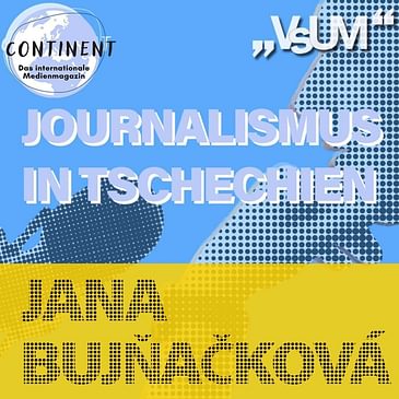 # 516 Continent: Journalismus in Tschechien | 25.06.22