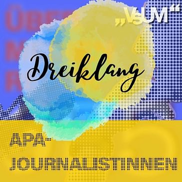 # 524 Katharina Schell, Johannes Bruckenberger, Mario Wasserfaller: Dreiklang "APA-Journalistinnen" | 03.07.22