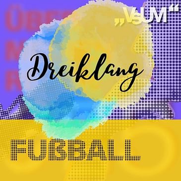 # 530 Jakob Rosenberg, Miriam Labus, Martin Schauhuber: Dreiklang "Fußball" | 09.07.22