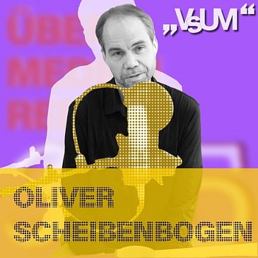 # 539 Oliver Scheibenbogen: Wir generieren lauter neue Wirklichkeiten - das macht einsam | 18.07.22