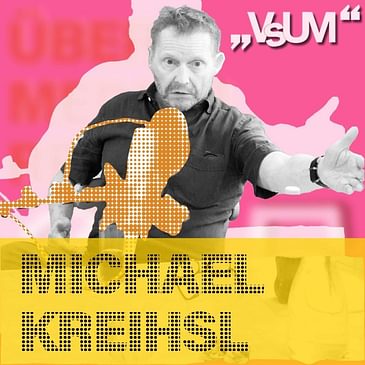 # 564 Michael Kreihsl: Ich besetzte keine Gesichter, ich besetze die gesamte Persönlichkeit | 12.08.22