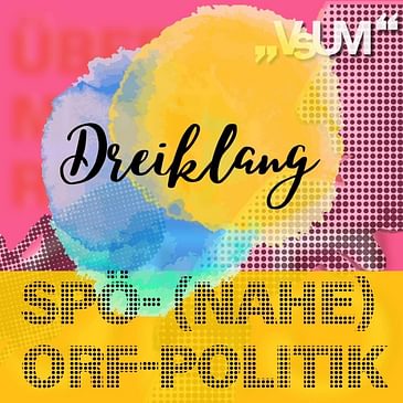 # 565 Thomas Drozda, Heinz Lederer, Norbert Kettner: Dreiklang "SPÖ- (nahe) ORF-Politik" | 13.08.22