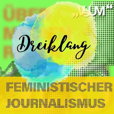 # 617 Jelena Pantić-Panić, Julia Pühringer, Therese Kaiser: Dreiklang "Feministischer Journalismus" | 11.10.22