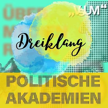 # 641 Maria Maltschnig, Markus Figl, Elisabeth Kittl: Dreiklang "Politische Akademien" | 04.11.22