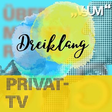 # 651 Sasha Walleczek, Oliver Svec, Annie Müller Martinez: Dreiklang "Privat-TV" | 14.11.22