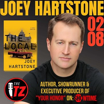 Joey Hartstone, author of The Local and EP of Showtime’s "Your Honor"