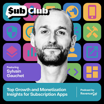 Top Growth and Monetization Insights for Subscription Apps — Sylvain Gauchet, Babbel and Growth Gems