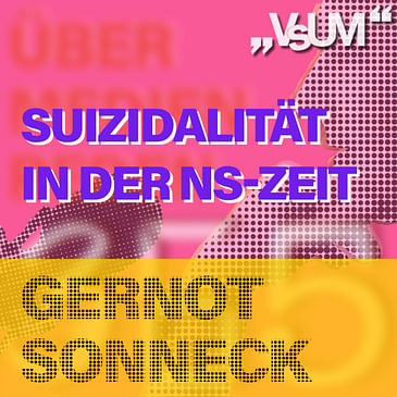 # 714 Gernot Sonneck: Suizidalität in der NS-Zeit | 11.03.23