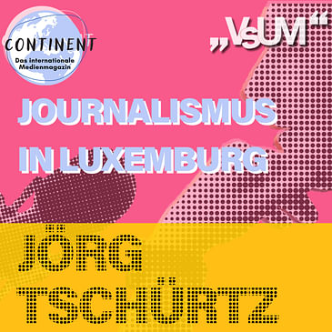 # 716 Continent: Journalismus in Luxemburg | 13.03.23