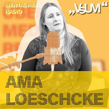 # 740 Ama Loeschcke: Mental Health Radio | 22.05.23
