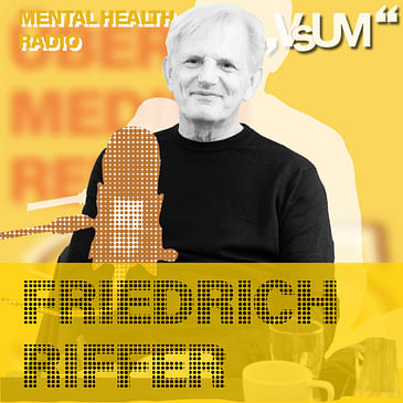 # 743 Friedrich Riffer: Mental Health Radio | 25.05.23