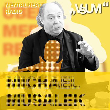 # 745 Michael Musalek: Mental Health Radio | 27.05.23