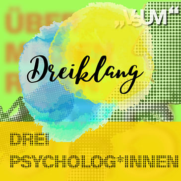 # 761 Georg Koenne, Johannes Kaup, Lisa Pongratz: Dreiklang "Drei Psycholog*innen" | 27.07.23
