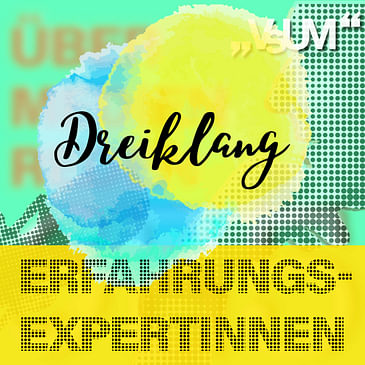 # 785 Silvi Mühringer, Evelyn Shi, Brigitte Heller: Dreiklang "Erfahrungsexpertinnen" | 29.08.23