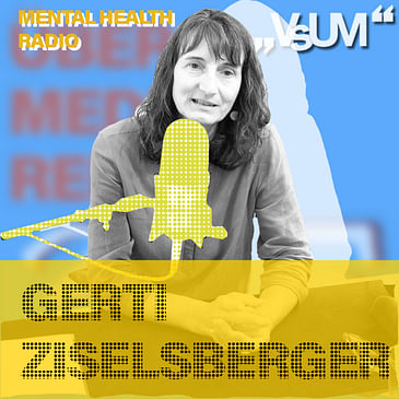 # 810 Gerti Ziselsberger: Das Thema Sterben wird aus unseren Familien ausgeklammert (Mental Health Radio) | 03.10.23