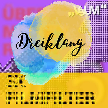 # 833 Kurt Langbein, Elisabeth Scharang, Alexander Dumreicher-Ivanceanu: Dreiklang "3x Filmfilter" | 03.11.23