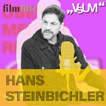 # 840 Hans Steinbichler: Kino ist ein großer Uterus | 10.11.23